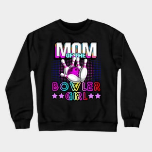 Mom Of The Bowler Family Bowling Crewneck Sweatshirt